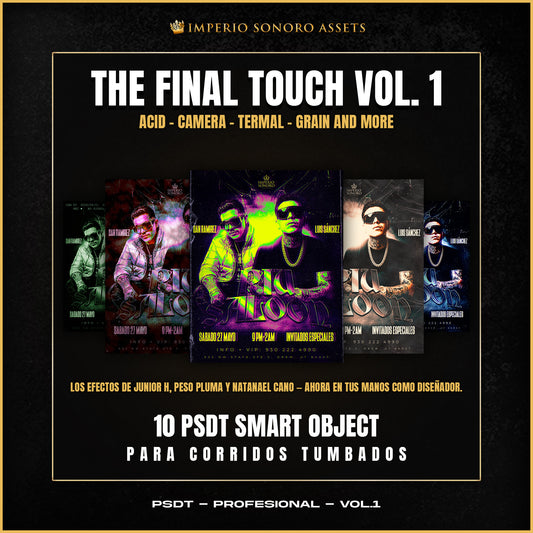 The Final Touch Vol. 1 — plantillas de Photoshop para acabados estilo Corridos Tumbados en flyers — Imperio Sonoro Assets